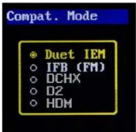 Compat. Mode ● Duet IEM ○ IFB (FM) ○ DCHX ○ D2 ○ HDM