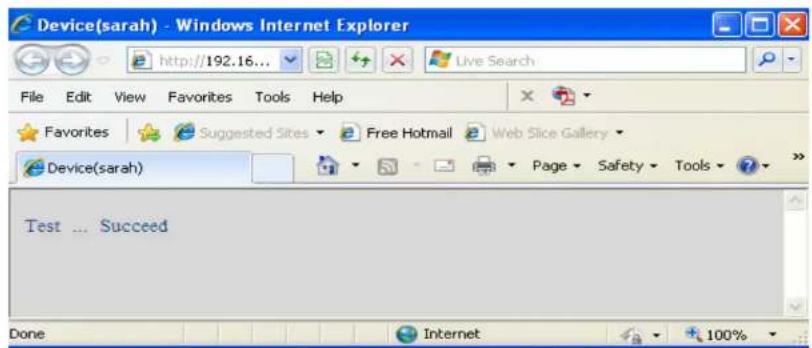 Device(sarah) - Windows Internet Explorer File Edit View Favorites Tools Help Favorites Suggested Sites Free Hotmail Web Slice Gallery Device(sarah) Test ... Succeed Done Internet 100%