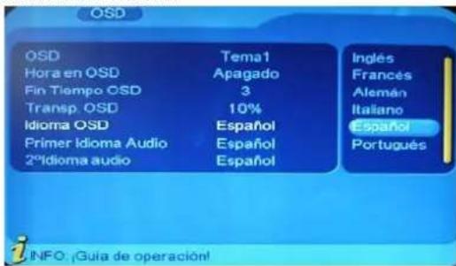 OSD Hora en OSD Fin Tiempo OSD Transp. OSD Idioma OSD Primer Idioma Audio 2ndidioma audio Tema1 Apagado 3 10% Español Español Español Inglés Frances Alemán Italiano Español Português i INFO: Guía de operación!