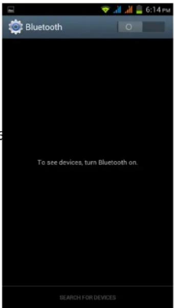 To see devices, turn Bluetooth on. SEARCH FOR DEVICES