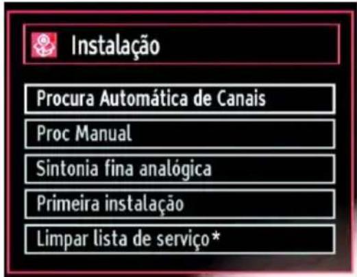 Instalação Procura Automática de Canais Proc Manual Sintonia fina analógica Primeira instalação Limpar lista de serviço*