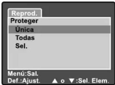 Reprod. Proteger Única Todas Sel. Menú:Sal. Def.:Ajust. ▲ o ▼:Sel. Elem.