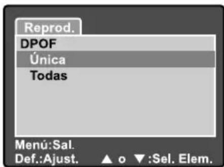 Reprod. DPOF Única Todas Menu: Sal. Def.: Ajust. ▲ o ▼: Sel. Elem.