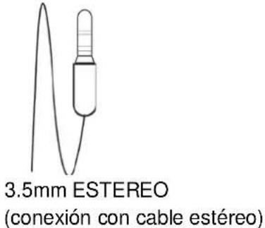 3.5mm ESTEREO (conexión con cable estéreo)