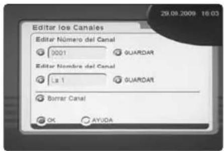 Editor los Canales Editor Número del Canal 0001 GUARDAR Editor Nombre del Canal La 1 GUARDAR Bomar Canal OK AYUDA