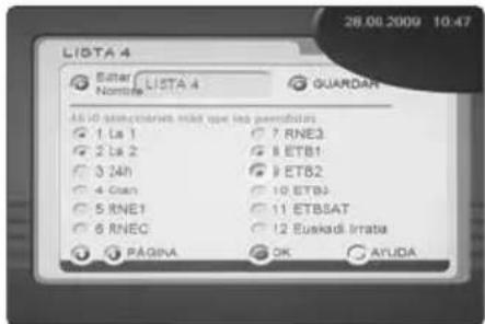 LISTA 4 Enter Nombre LISTA 4 GUARDAR AS-10 audiovisuals mild use less peramburs 1 La 1 2 La 2 3 24h 4 Clean 5 RNE1 6 RNEC PÁGINA 7 RNE3 8 ETB1 9 ETB2 10 ETB3 11 ETBSAT 12 Euskadi Irrata OK AYUDA