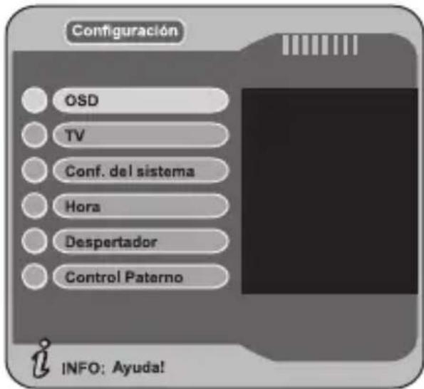 Configuración OSD TV Conf. del sistema Hora Despertador Control Paterno INFO: Ayuda!
