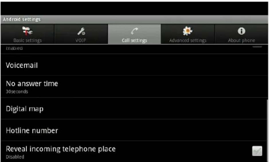 Android settings Basic settings VOIP Cell settings Advanced settings About phone Enabled Voicemail No answer time 30seconds Digital map Hotline number Reveal incoming telephone place Disabled