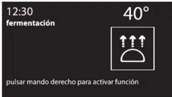 12:30 fermentación 40° pulsar mando derecho para activar función