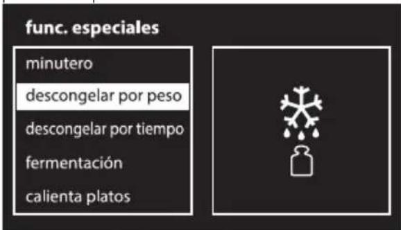func. especiales minutero descongelar por peso descongelar por tiempo fermentación calienta platos