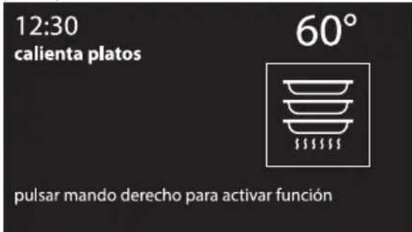 12:30 calienta platos 60° pulsar mando derecho para activar función