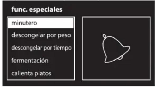 func. especiales minutero descongelar por peso descongelar por tiempo fermentación calienta platos