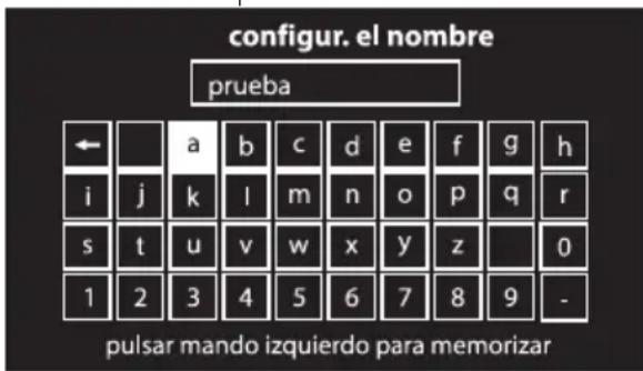 configur. el nombre prueba ← a b c d e f g h i j k l m n o p q r s t u v w x y z 0 1 2 3 4 5 6 7 8 9 -