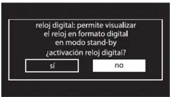 reloj digital: permite visualizar el reloj en formato digital en modo stand-by ¿activación reloj digital? sí no