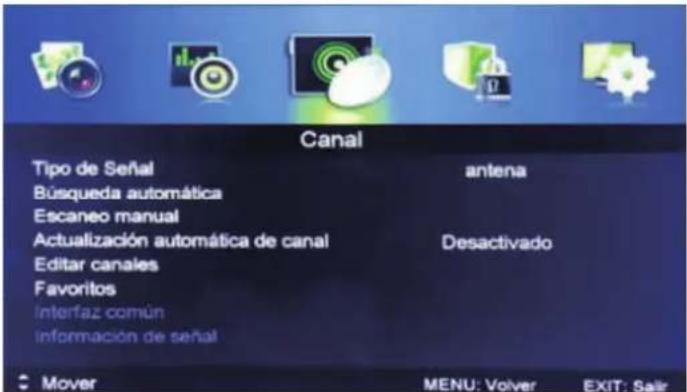 Canal Tipo de Señal antena Búsqueda automática Escaneo manual Actualización automática de canal Desactivado Editar canales Favorites interfaz común información de señal Mover MENU: Volver EXIT: Salir