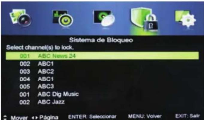 Sistema de Bloqueo Select channel(s) to lock. 001 ABC News 24 002 ABC1 003 ABC2 004 ABC1 005 ABC3 001 ABC Dig Music 002 ABC Jazz Mover ▶ Página ENTER: Seleccionar MENU: Volver EXIT: Sair