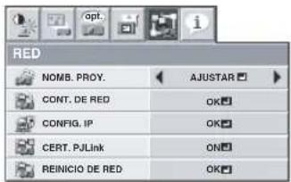 RED NOMB. PROY. CONT. DE RED CONFIG. IP CERT. PJLink REINICIO DE RED AJUSTAR OK OK ON OK