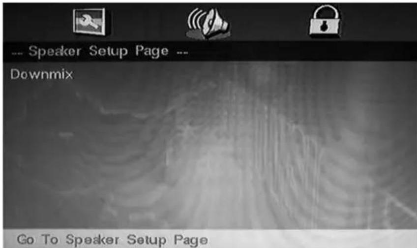 -- Speaker Setup Page -- Downmix Go To Speaker Setup Page
