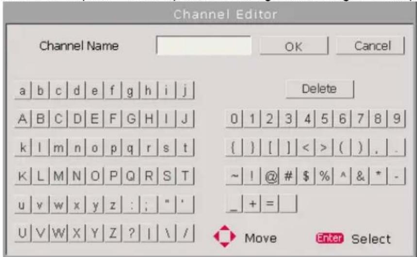 Channel Editor Channel Name OK Cancel a b c d e f g h|i j Delete A B C D E F G H I J 0 1 2 3 4 5 6 7 8 9 $k l m n-o p[q r s t { } [ ]< >( ). ._ K L M N O P Q R S T ~ ! @ # $ % ^ & * . u v w x y z:;;" _ + = U V W X Y Z?I\\slash Move Enter Select