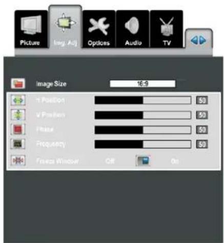 Picture Img. Adj Options Audio TV Image Size 16:9 Position 50 Position 50 Phase 50 Frequency 50 Freeze Window OR On