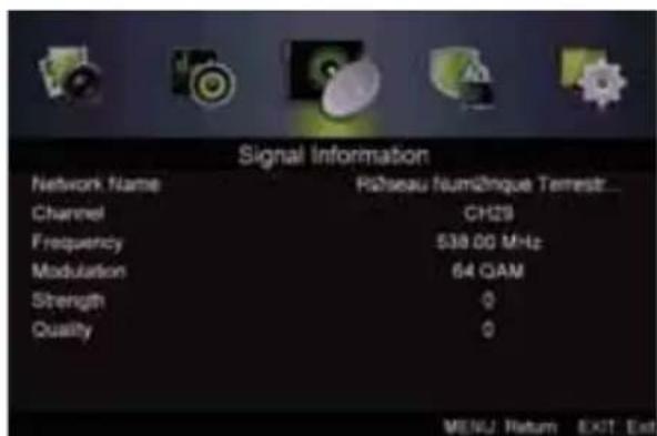 Signal Information Network Name R2Rseau Num2Nique Terrestr... Channel CH29 Frequency 538.00 MHz Modulation 64 QAM Strength 0 Quality 0 MENU Return EXIT Exit
