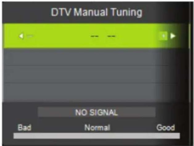 DTV Manual Tuning NO SIGNAL Bad Normal Good