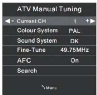 ATV Manual Tuning Current CH 1 + Colour System PAL Sound System DK Fine-Tune 49.75MHz AFC On Search Menu