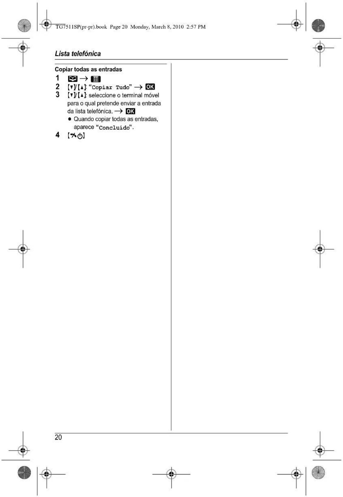 PANASONIC KX-TG7511SP - Copiar uma entrada - 9