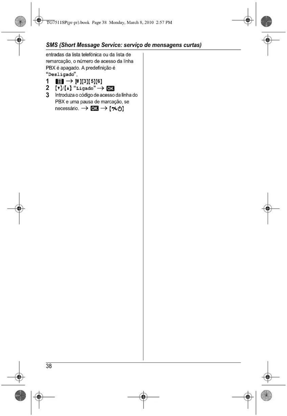 PANASONIC KX-TG7511SP - Guardar o número de acesso da linha PBX (apenas para utilizadores do PBX) - 9