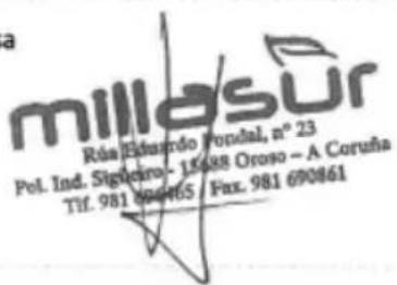 millasur Rua Eduardo Fondal, n° 23 Pol. Ind. Sigreiro - 15688 Oroso - A Coruña Tlf. 981 690465 / Fax. 981 690461