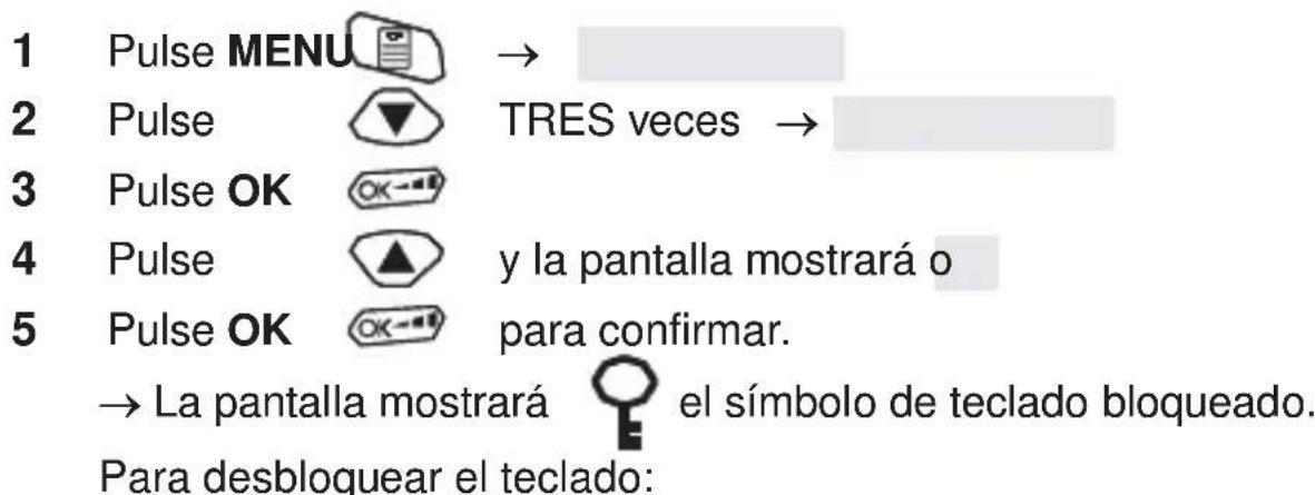 1 Pulse MENU → 2 Pulse ▼ TRES veces → 3 Pulse OK 4 Pulse ▲ y la pantalla mostrará o 5 Pulse OK para confirmar. → La pantalla mostrará el símbolo de teclado bloqueado. Para desbloquear el teclado: