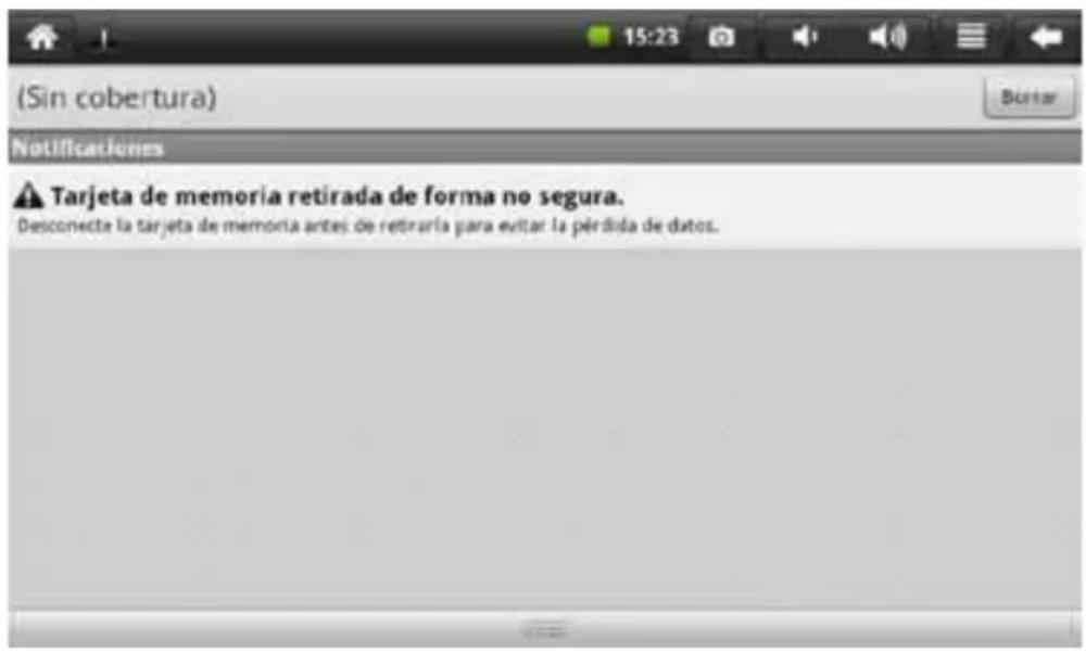 (Sin cobertura) Notificaciones Tarjeta de memoria retirada de forma no segura. Desconecte la tarjeta de memoria antes de retiraría para evitar la pérdida de datos.