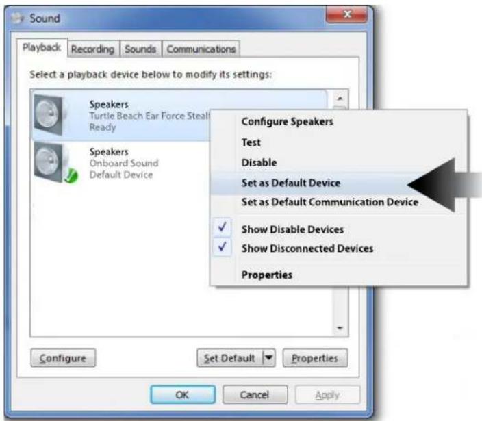Sound Playback Recording Sounds Communications Select a playback device below to modify its settings: Speakers Turtle Beach Ear Force Steal Ready Speakers Onboard Sound Default Device Configure Speakers Test Disable Set as Default Device Set as Default Communication Device ✓ Show Disable Devices ✓ Show Disconnected Devices Properties Configure Set Default Properties OK Cancel Apply