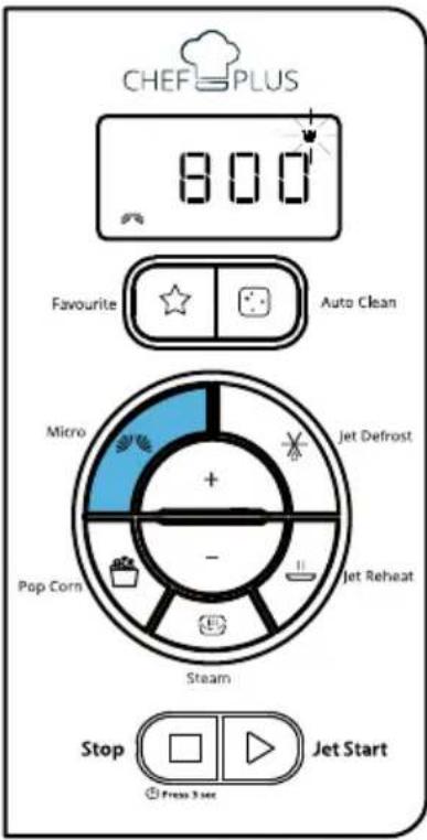 CHEF PLUS 800 Favourite Auto Clean Micro + - Jet Defrost Pop Corn Jet Reheat Steam Stop Jet Start Press 3 sec