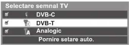 Selectare semnal TV ✓ DVB-C ✓ DVB-T ✓ Analogic Pornire setare auto.
