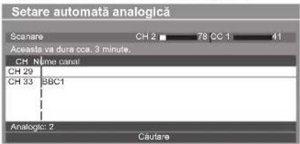 Setare automată analogica Scanare CH 2 78 CC 1 41 Aceasts va dura cca. 3 minute. CH. Nume canal CH 29 CH 33 BBC1 Analogic: 2 Cautare