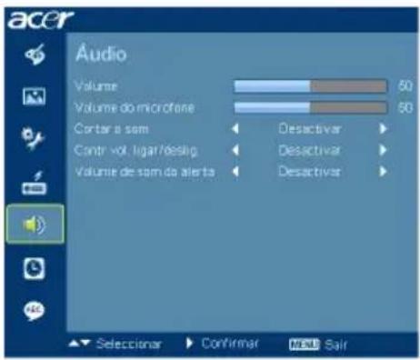 acer Audio Volume 50 Volume do microcone 50 Cortar a sem Desactivar Contr vol. lugar/deslip Desactivar Volume de sam da alerta Desactivar Selectcionar Confirmar MENU Sair