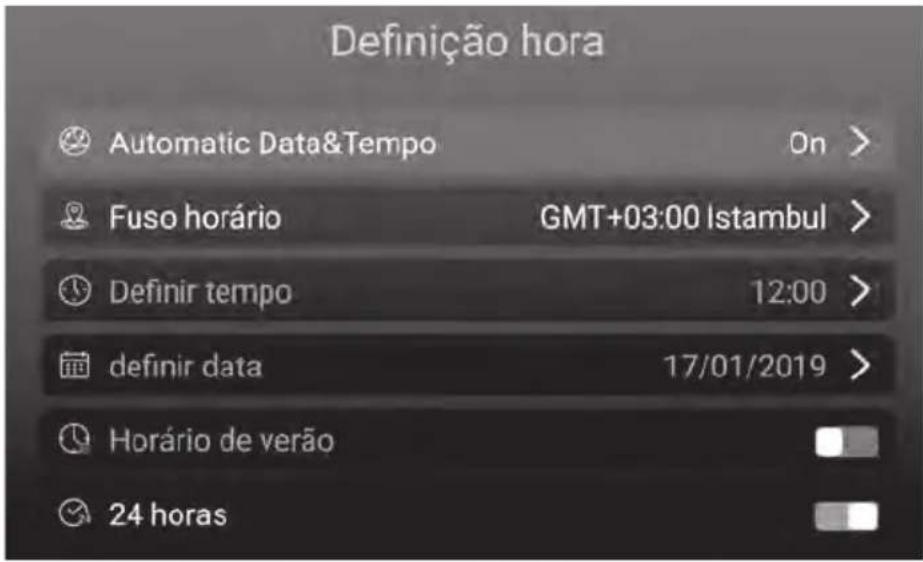 Definição hora Automatic Data&Tempo On > Fuso horário GMT+03:00 Istambul > Definir tempo 12:00 > definir data 17/01/2019 > Horário de verão 24 horas