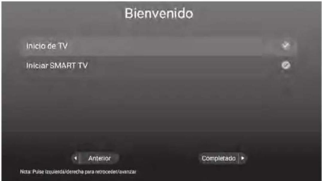 Bienvenido Inicio de TV Iniciar SMART TV Anterior Completado Nota: Púse izquierda/derecha para retrocecer/avanzar
