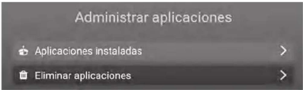Administrar aplicaciones Aplicaciones instaladas > Eliminar aplicaciones >