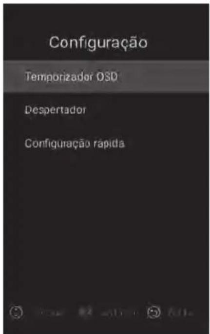 Configuração Temporizador OSD Despertador Configuração rápida