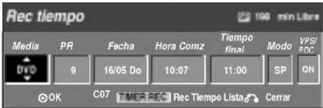 Rec tiempo Media PR Facha Hora Comz Tiempo final Modo VPS/PDC 9 16/05 Do 10:07 11:00 SP ON OK C07 TIMER REC Rec Tiempo Lista Cerrar