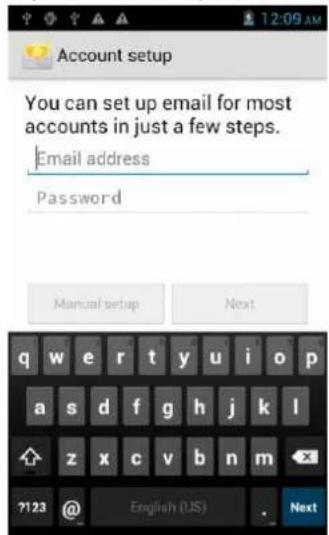 Account setup You can set up email for most accounts in just a few steps. Email address Password Manual setup Next q w e r t y u i o p a s d f g h j k l z x c v b n m ?123 @ English (US) Next