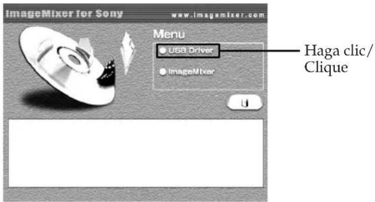ImageMixer for Sony www.imgemixer.com Menu • USA Driver • imageMixer Haga clic/ Clique