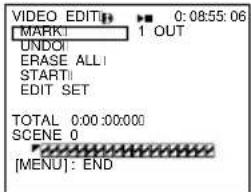 VIDEO EDIT: 0:08:55:06 MARKI 1 OUT UNDO: ERASE ALL: START: EDIT SET TOTAL 0:00:00:00 SCENE 0 [MENU]: END
