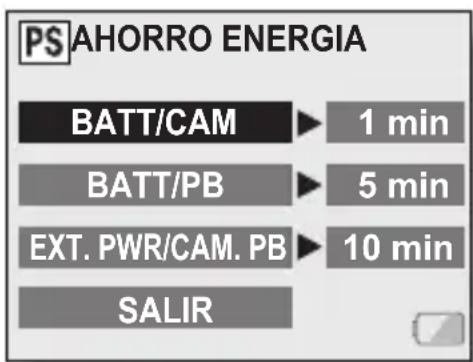 PS AHORRO ENERGIA BATT/CAM 1 min BATT/PB 5 min EXT. PWR/CAM. PB 10 min SALIR
