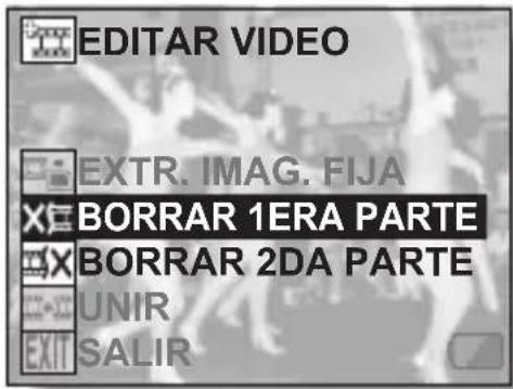 EDITAR VIDEO EXTR. IMAG. FIJA BORRAR 1ERA PARTE BORRAR 2DA PARTE UNIR EXIT SALIR