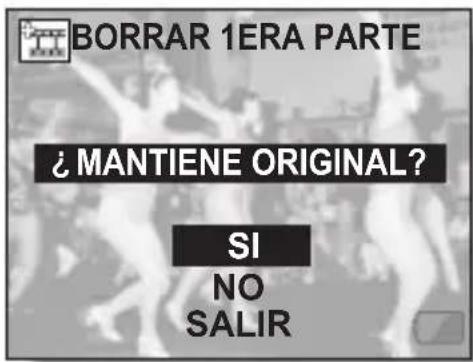 BORRAR 1ERA PARTE ¿ MANTIENE ORIGINAL? SI NO SALIR