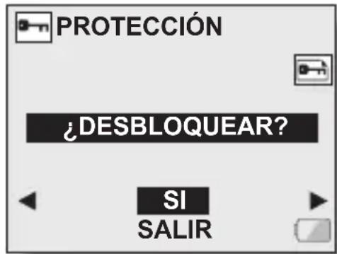 PROTECCIÓN ¿DESBLOQUEAR? SI SALIR