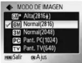 MODO DE IMAGEN 6M* Alta(2816) ✓ GM Normal(2816) 3M Normal(2048) PC Pant. PC(1024) TV Pant. TV(640) MENU Salir on A jus